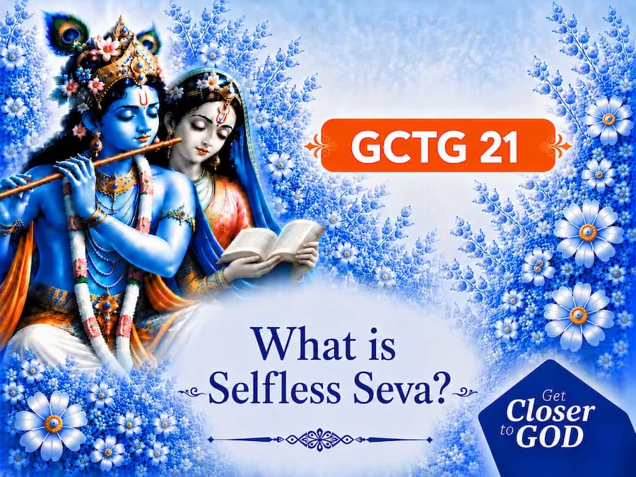Get Closer to God 21 - What is the highest seva?