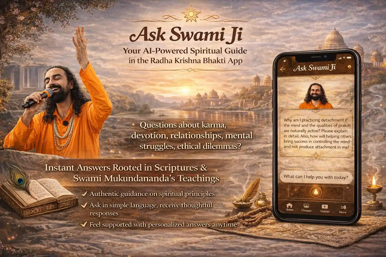 Ask Swami Ji offers instant, scripture based guidance for life’s deepest questions anytime, anywhere.