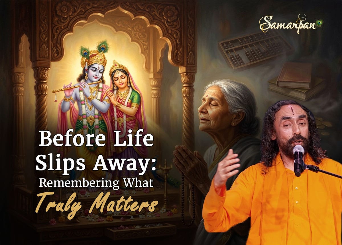 Before Life Slips Away: Remembering What Truly Matters