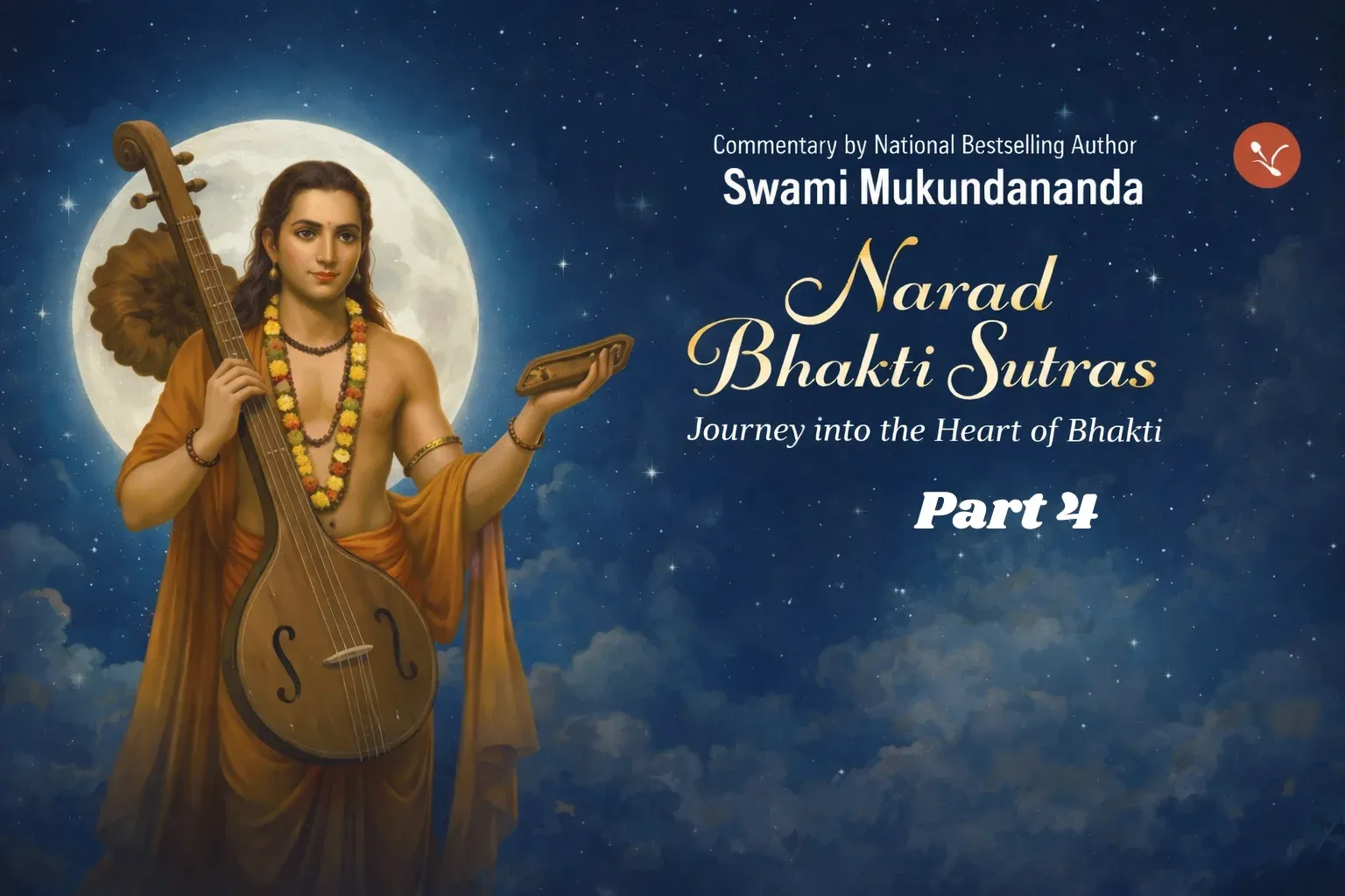 Sage Narad with a veena under a moonlit sky promoting Narad Bhakti Sutras Part 4.