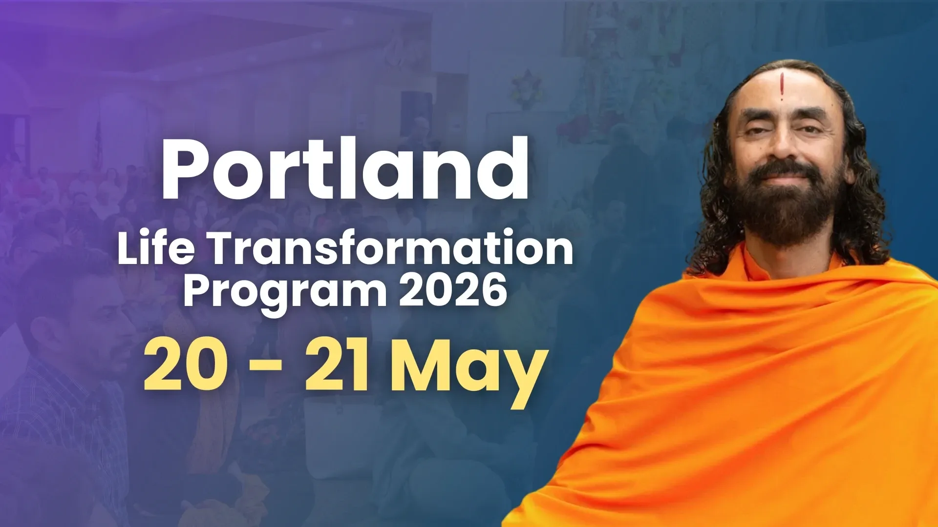 Portland Life Transformation Program 2026 with Swami Mukundananda
