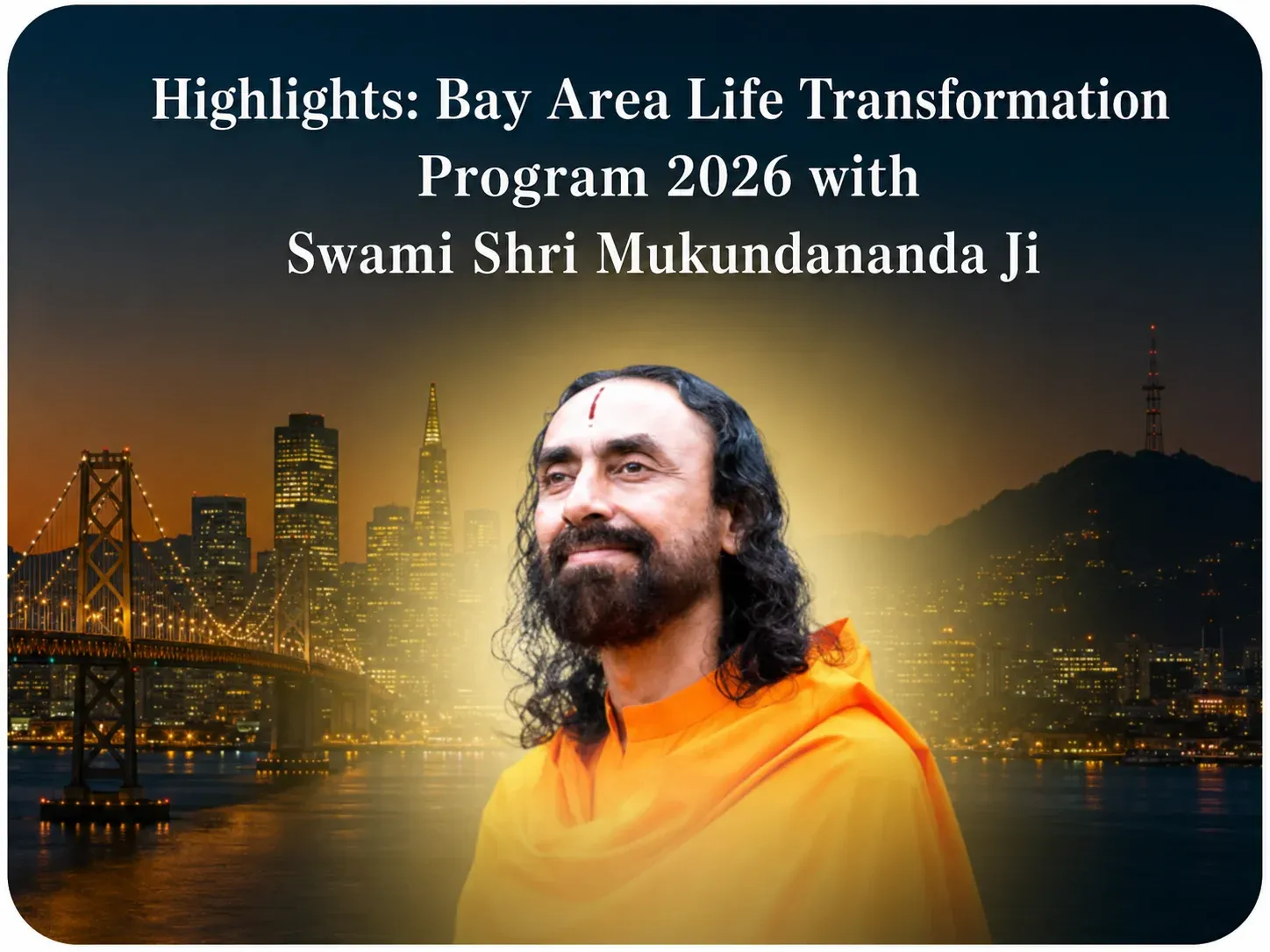 Highlights from the 2026 Bay Area Life Transformation Program
