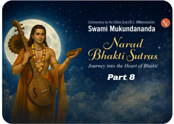 Narad Bhakti Sutras Part 8 : Connect with God This Way