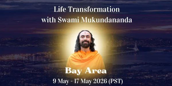 Bay Area Life Transformation Programme with Swami Mukundananda: May 9th to 17th 2026