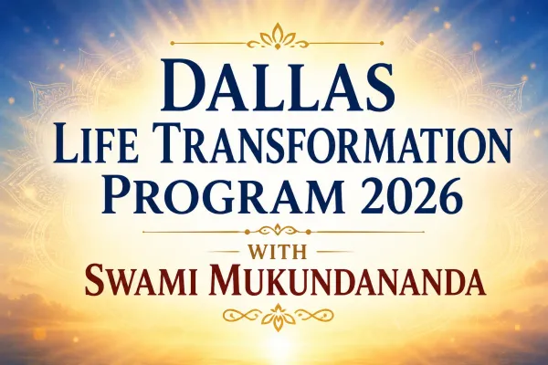 Dallas Life Transformation Program 2026 with Swami Mukundananda: Discover the 7 Mindsets for Happiness and Fulfilment